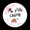 Ma p'tite crotte